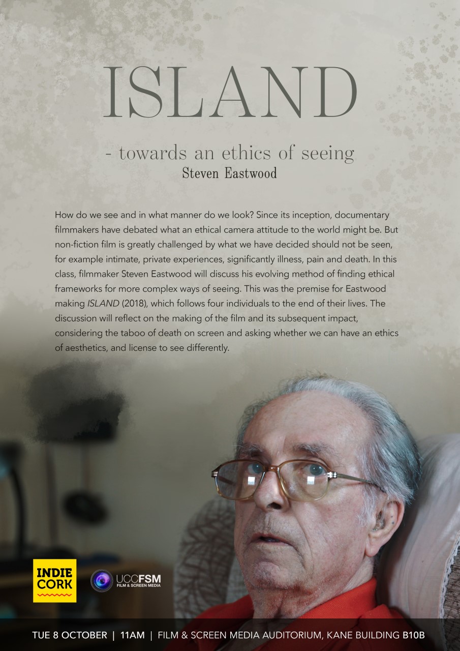 ISLAND - towards an ethics of seeing. Steven Eastwood. UCC, Tues 8th Oct @11am