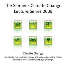 The Siemens Climate Change Lecture Series 2009