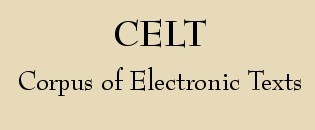 CELT: Corpus of Electronic Texts