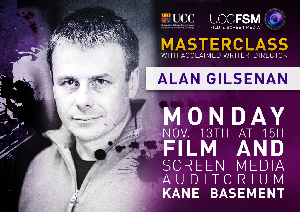 Masterclass with acclaimed writer-director, Alan Gilsenan.