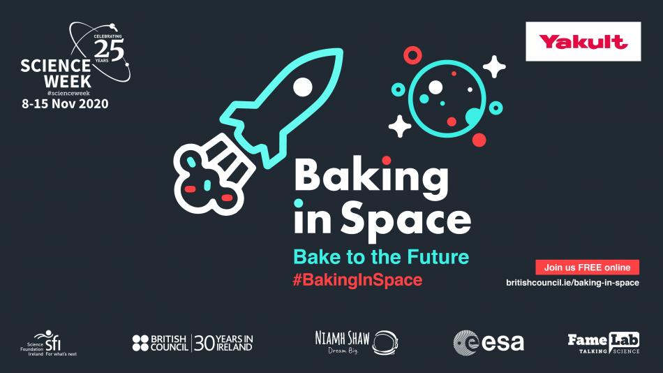 Science Week Ireland 2020 - ‘Baking In Space – Bake to the Future'