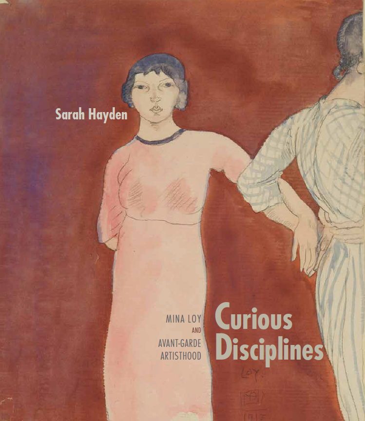 Congratulations to Dr Sarah Hayden on the publication of her new book on transnational modernist writer Mina Loy, just out with University of New Mexico Press in its flagship ‘Recencies’ series. 