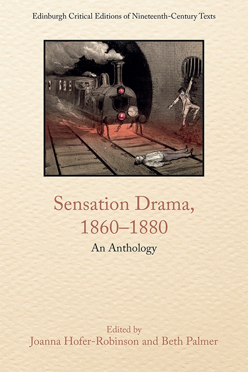 Congratulations to Dr Joanna Hofer-Robinson on the publication of 'Sensation Drama, 1860–1880: An Anthology'