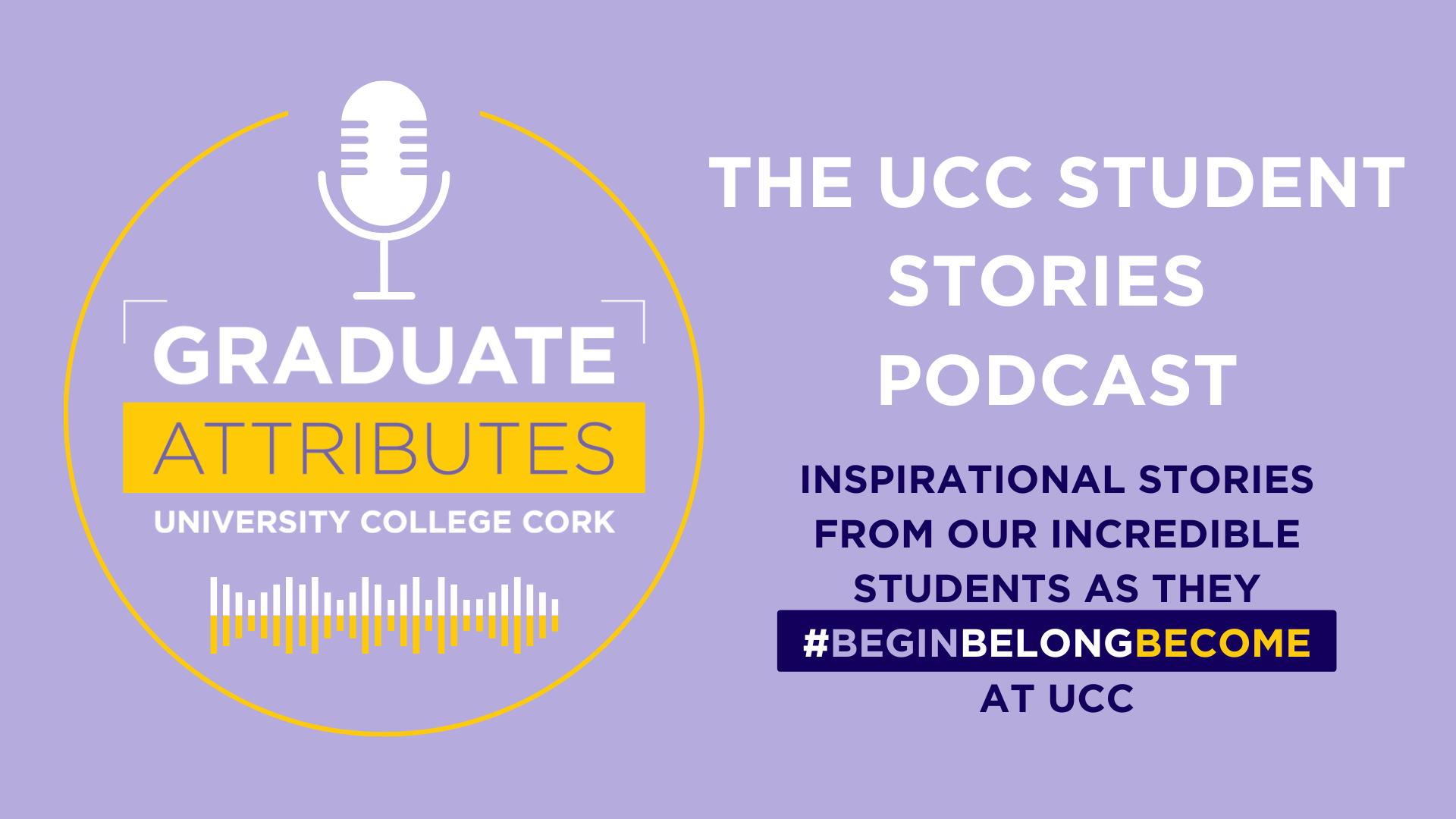 Why you should check out the UCC Student Stories Podcast