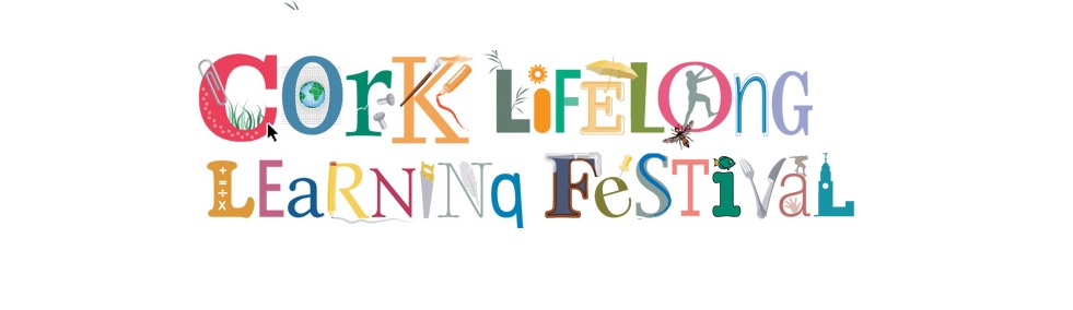 Cork Lifelong Learning Festival 2018