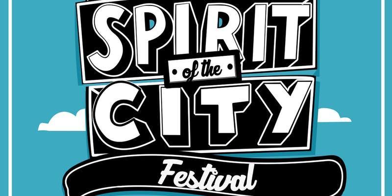 Spirit of the City Festival, 19th-21st April