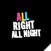 All Right All Night