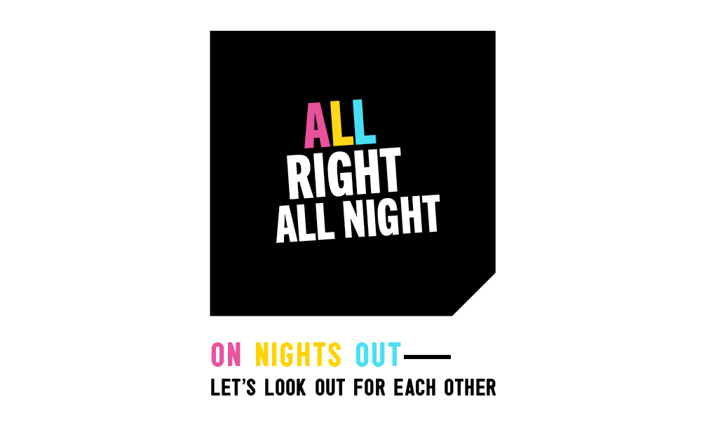 All Right All Night - On Night's Out, Lets Look out for Each Other