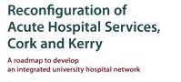 Health Service Reconfiguration Roadmap for Cork and Kerry