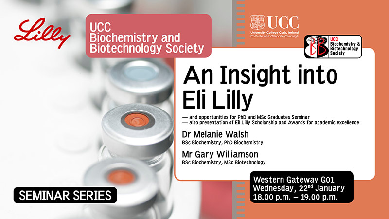 Seminar: An Insight into Eli Lilly. Dr Melanie Walsh and Mr Gary Williamson.