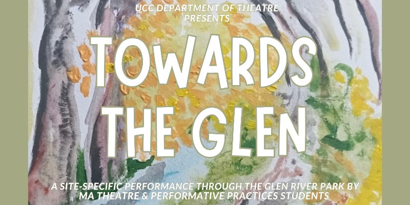 TOWARDS THE GLEN : A performance walk through the Glen River Park
