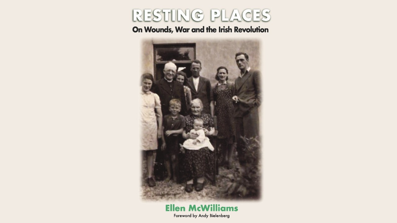 Resting Places: On Wounds, War, and The Irish Revolution