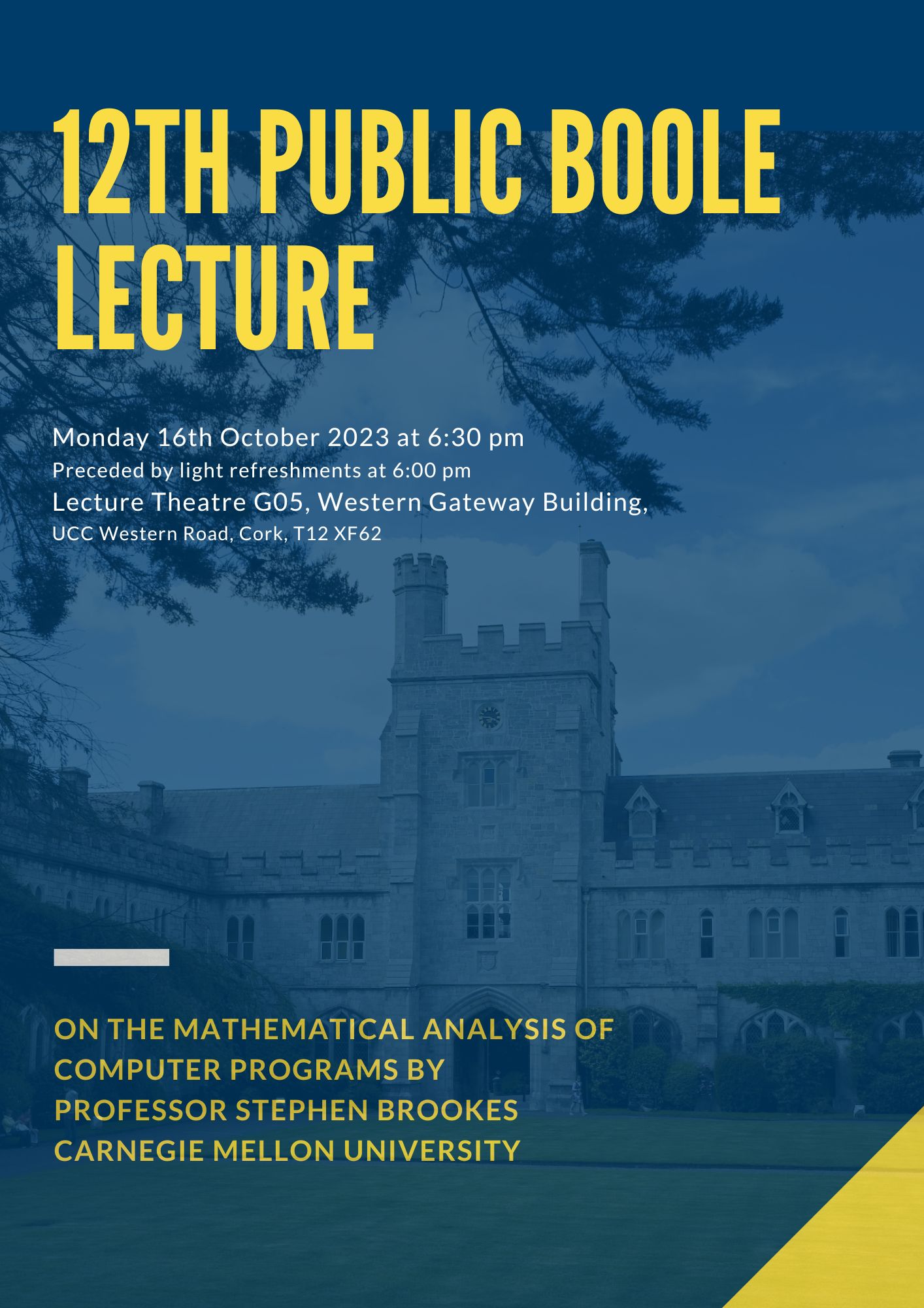 Stephen Brookes Gödel prize recipient will deliver the 12th Annual Public Boole Lecture on  Monday 16th October 18:30 pm