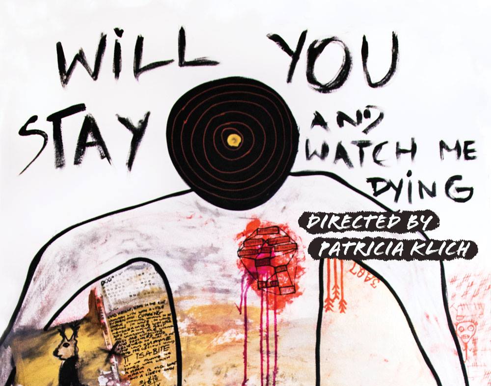 "Will You Stay and Watch Me Dying\' \n9pm Fri 30th Nov,\n7pm Sat 1st Dec.