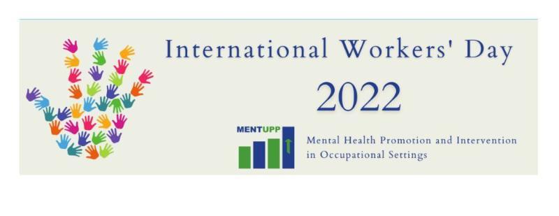 The MENTUPP Consortium proudly supports International Workers’ Day 2022 