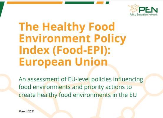 The Healthy Food Environment Policy Index (Food-EPI) European Union March 2021 
