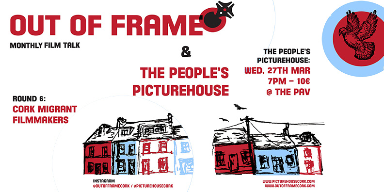 Out of Frame and People’s Picturehouse session this month, with events setting their focus on Cork Migrant Filmmakers