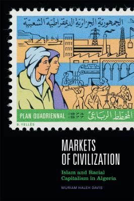 'Markets of Civilization: Islam and Racial Capitalism in Algeria' | Online Seminar - 15 March @ 4pm