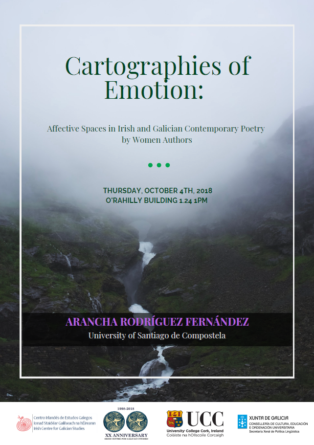 2018. October 4th. Cartographies of Emotion: Affective Spaces in Irish and Galician Contemporary Poetry by Women Authors. 