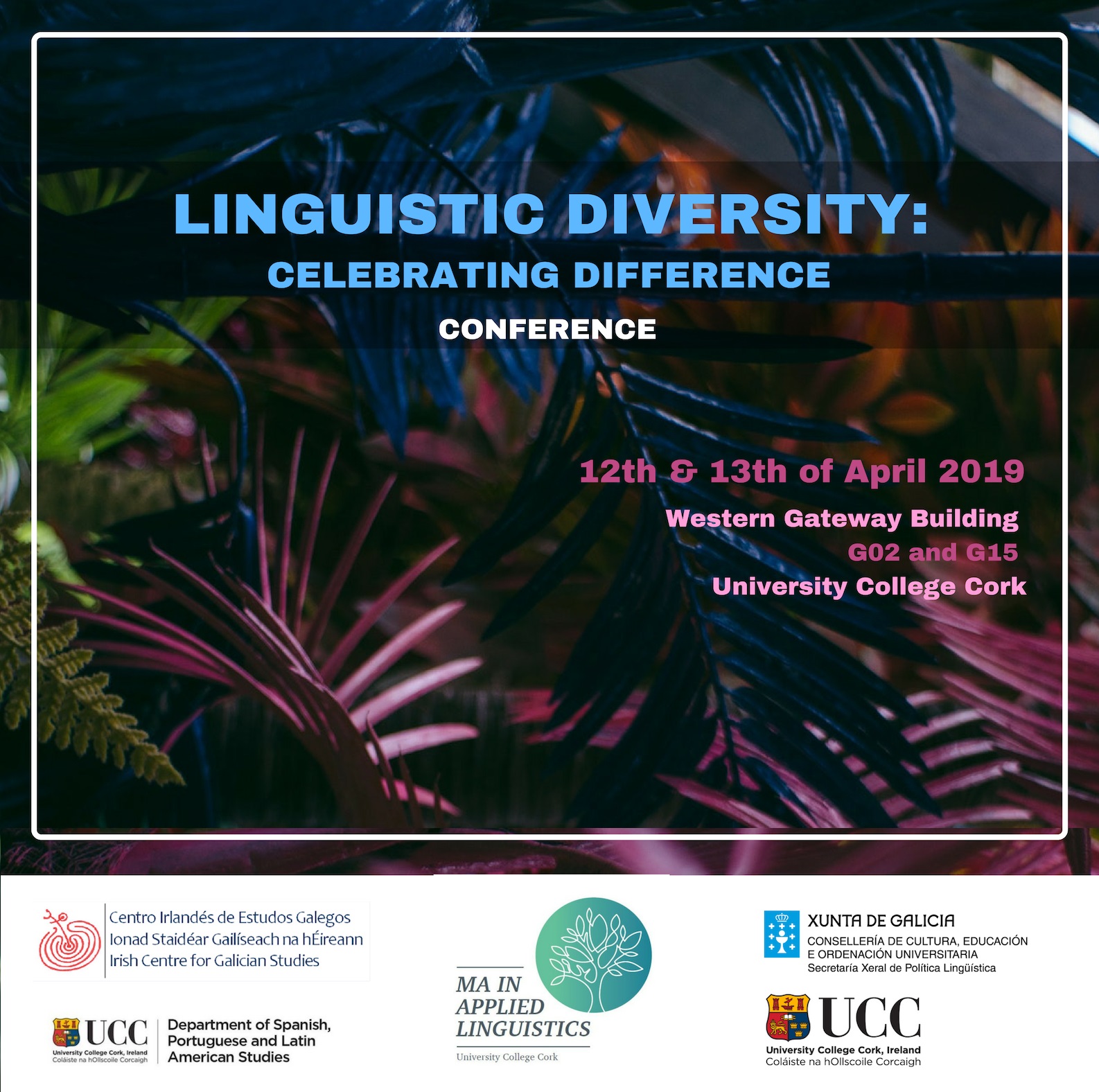 2019. April 12th and 13th. Linguistic Diversity: celebrating difference Conference