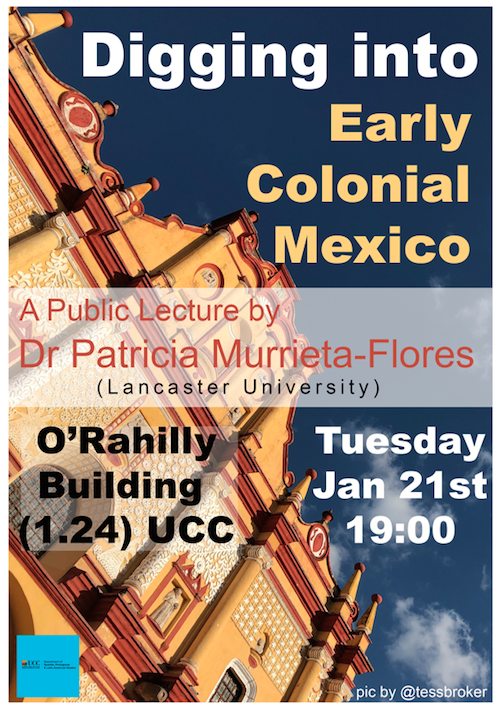 Digging Into Early Colonia Mexico – Dr Patricia Murrieta-Flores