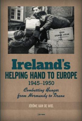 'Ireland's Helping Hand to Europe' by Dr Jérôme aan de Wiel