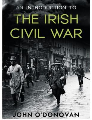 'An Introduction to the Irish Civil War' by John O'Donovan
