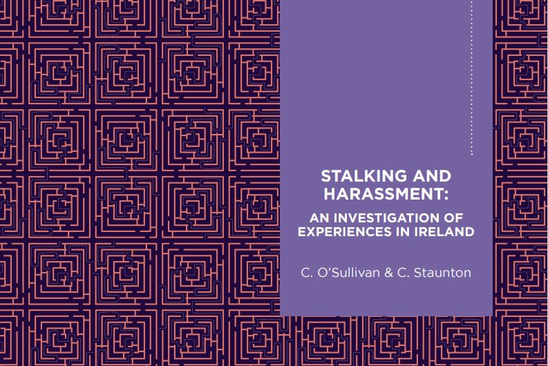 Online launch of 'Stalking and Harassment: An Investigation of Experiences in Ireland' Report