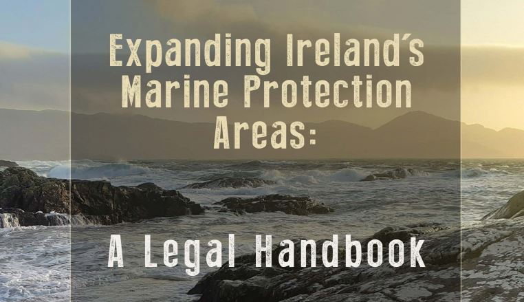 New legal handbook authored by UCC School of Law PhD candidate on Ireland's marine protection areas launched today