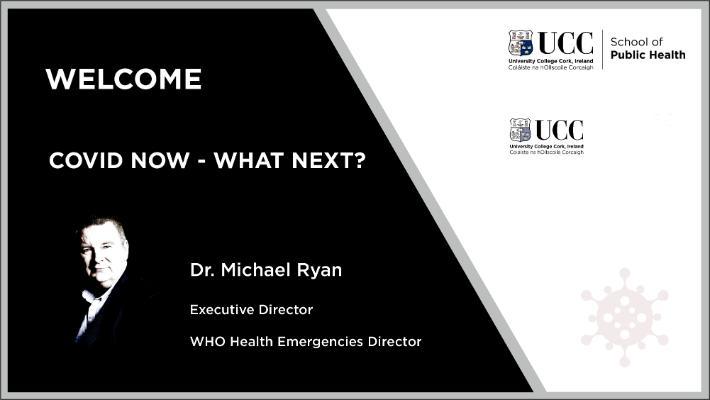 WHO’s Dr. Mike Ryan to address the next phase of COVID-19 and preventing the next pandemic at UCC Webinar