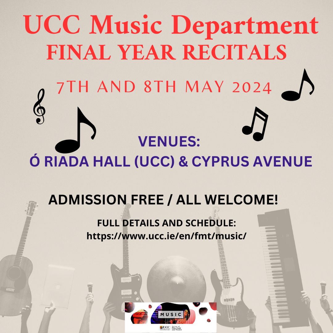 Final Recitals - 7th & 8th May 2024 - Ó Riada Hall & Cyprus Avenue