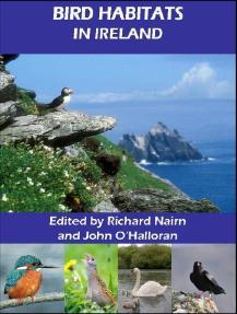 Bird Habitats in Ireland Edited by Richard Nairn and John O'Halloran