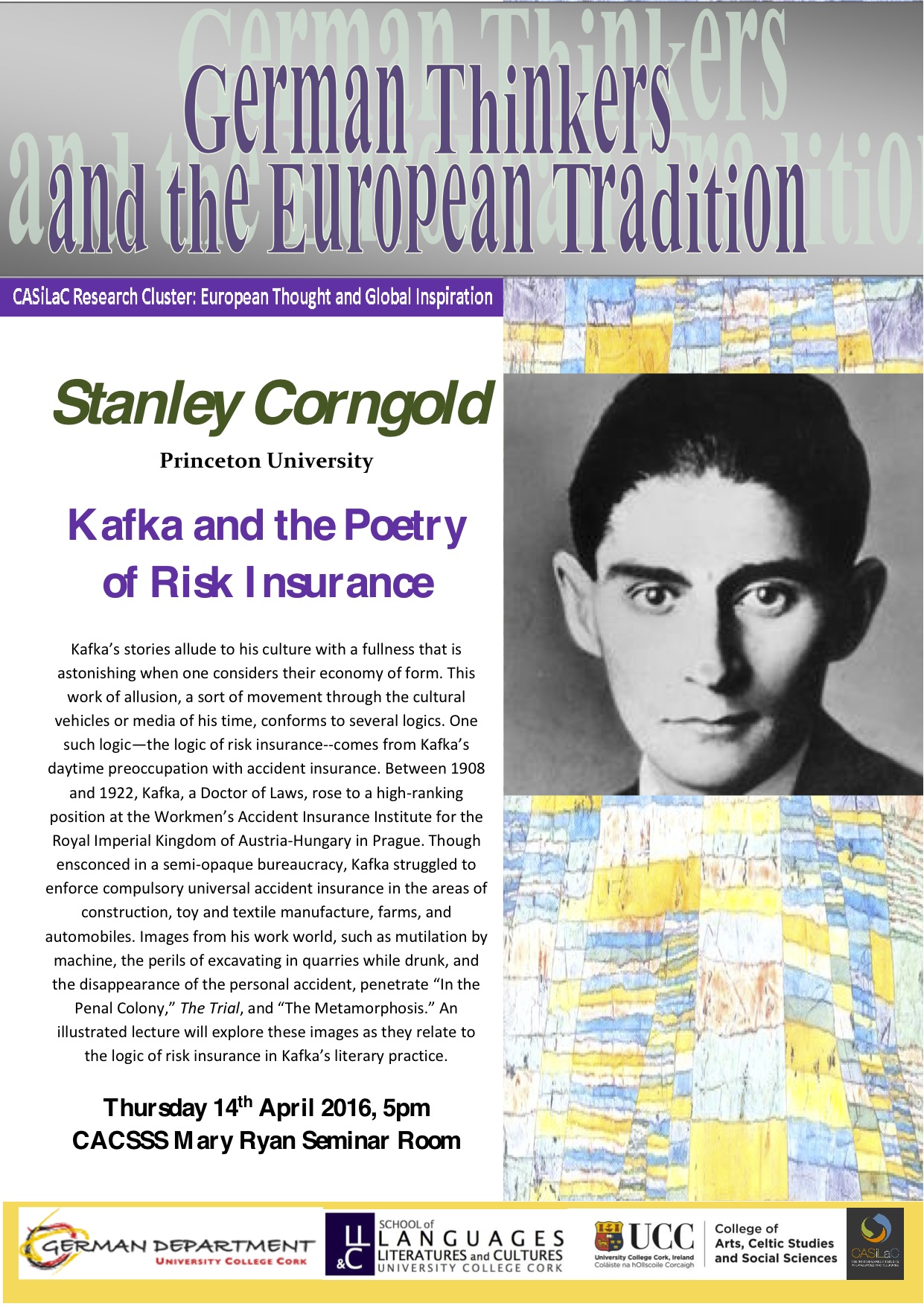 Prof Stanley Corngold (Princeton University) will give a lecture as part of the CASiLaC European Thought and Global Inspiration Cluster