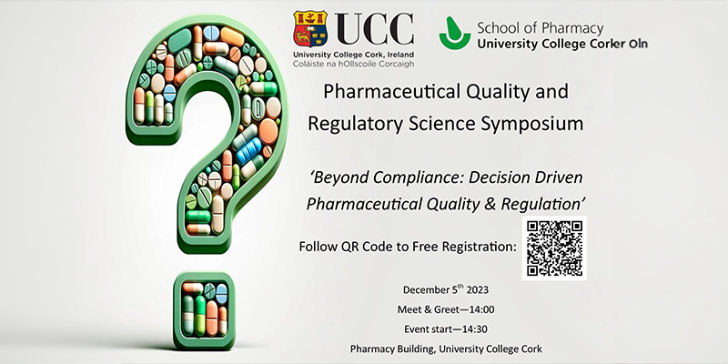 Pharmaceutical Quality and Regulatory Science Symposium – School of Pharmacy – 5 December 2023 – 14:00-17:00