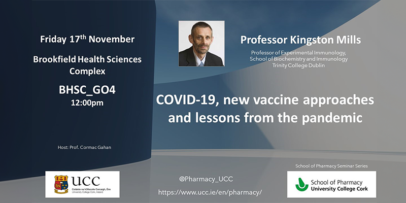 Seminar with Prof. Kingston Mills: Exploring Vaccine Approaches, Pandemic Lessons, and Immunology Insights | Friday, 17 Nov at 12:00 pm | Brookfield BHSC_G04
