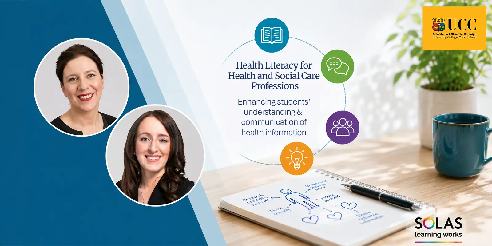 Prof Laura Sahm (top) and Dr Michelle O’Driscoll (bottom), UCC, School of Pharmacy researchers leading a new SOLAS-funded health literacy project.