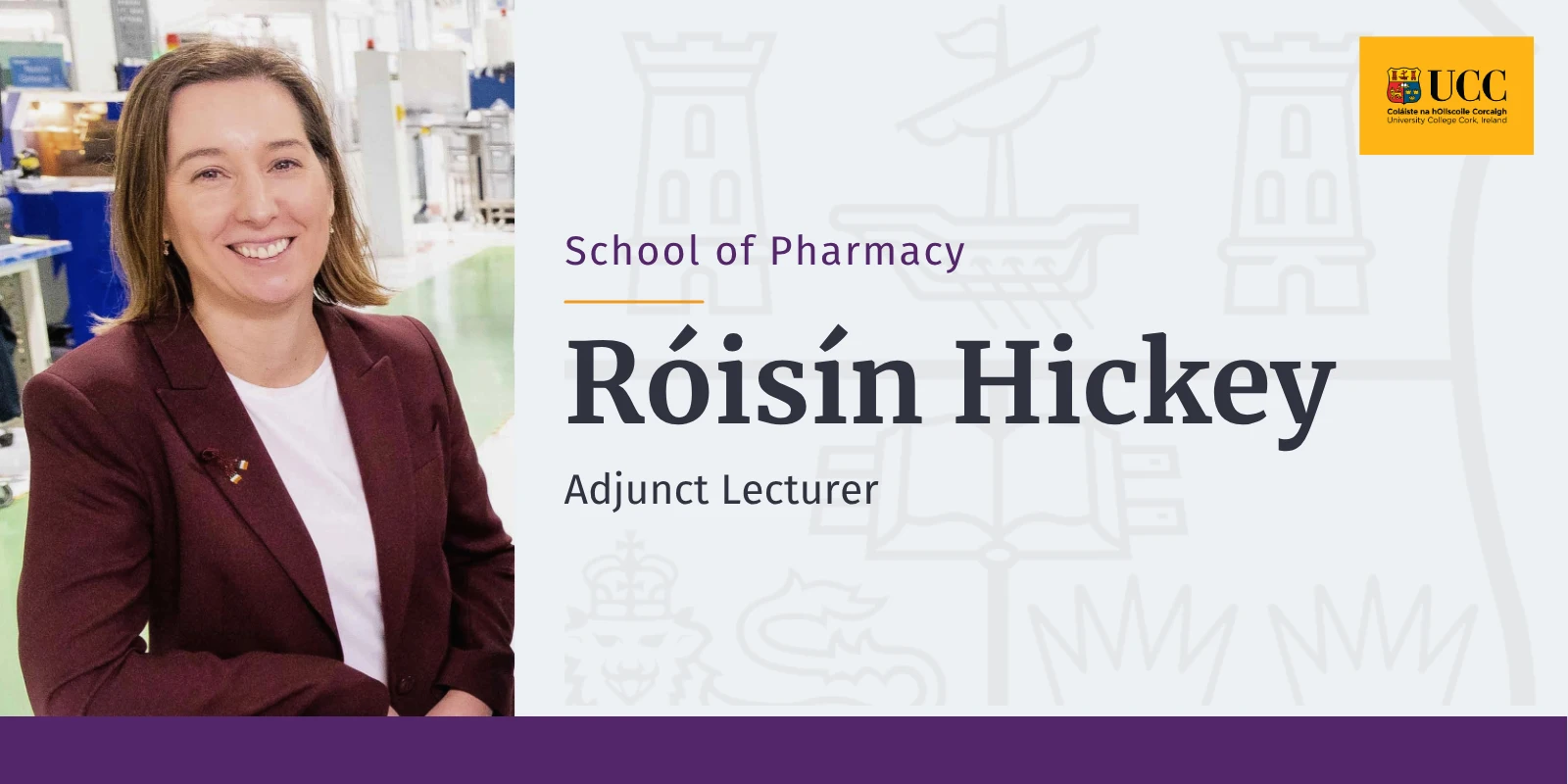 Adjunct Lecturer R&oacute;is&iacute;n Hickey: Supporting Industry-Focused Education in Pharmaceutical Technology and Quality Systems