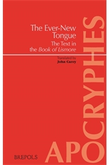 The Ever-New Tongue: The Text in the Book of Lismore