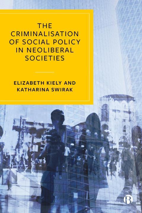 The Criminalisation of Social Policy in Neoliberal Societies 