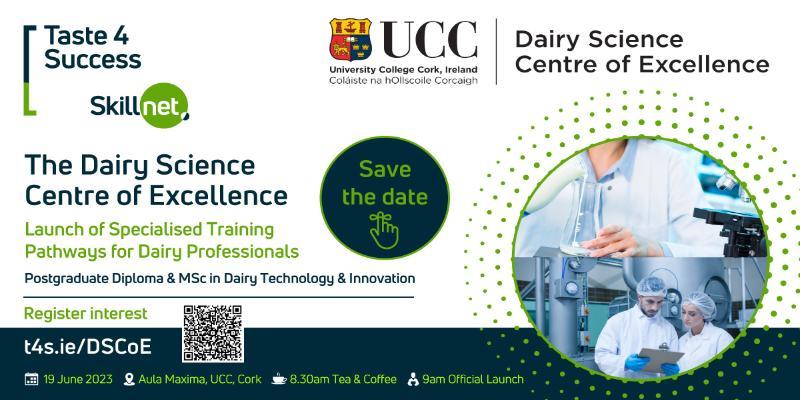 19th JUNE 2023 at 8:30 in Aula Maxima, University College Cork, launch of the new post-graduate Diploma and MSc qualifications in Dairy Technology and Innovation. 