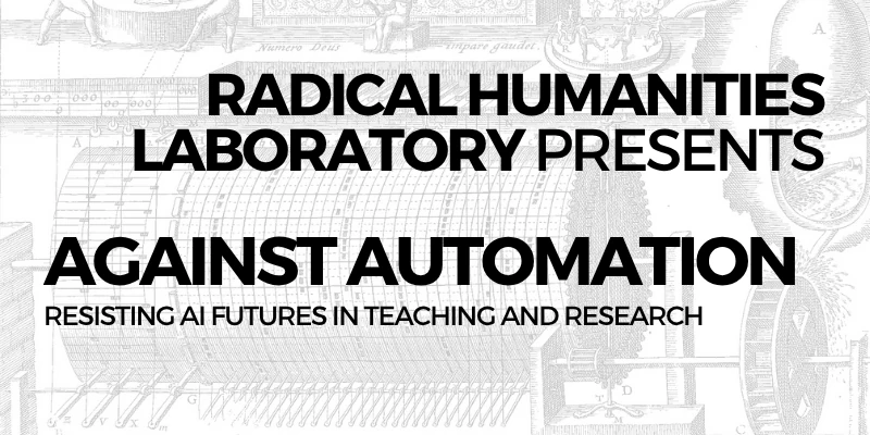RHL Workshop: Against Automation