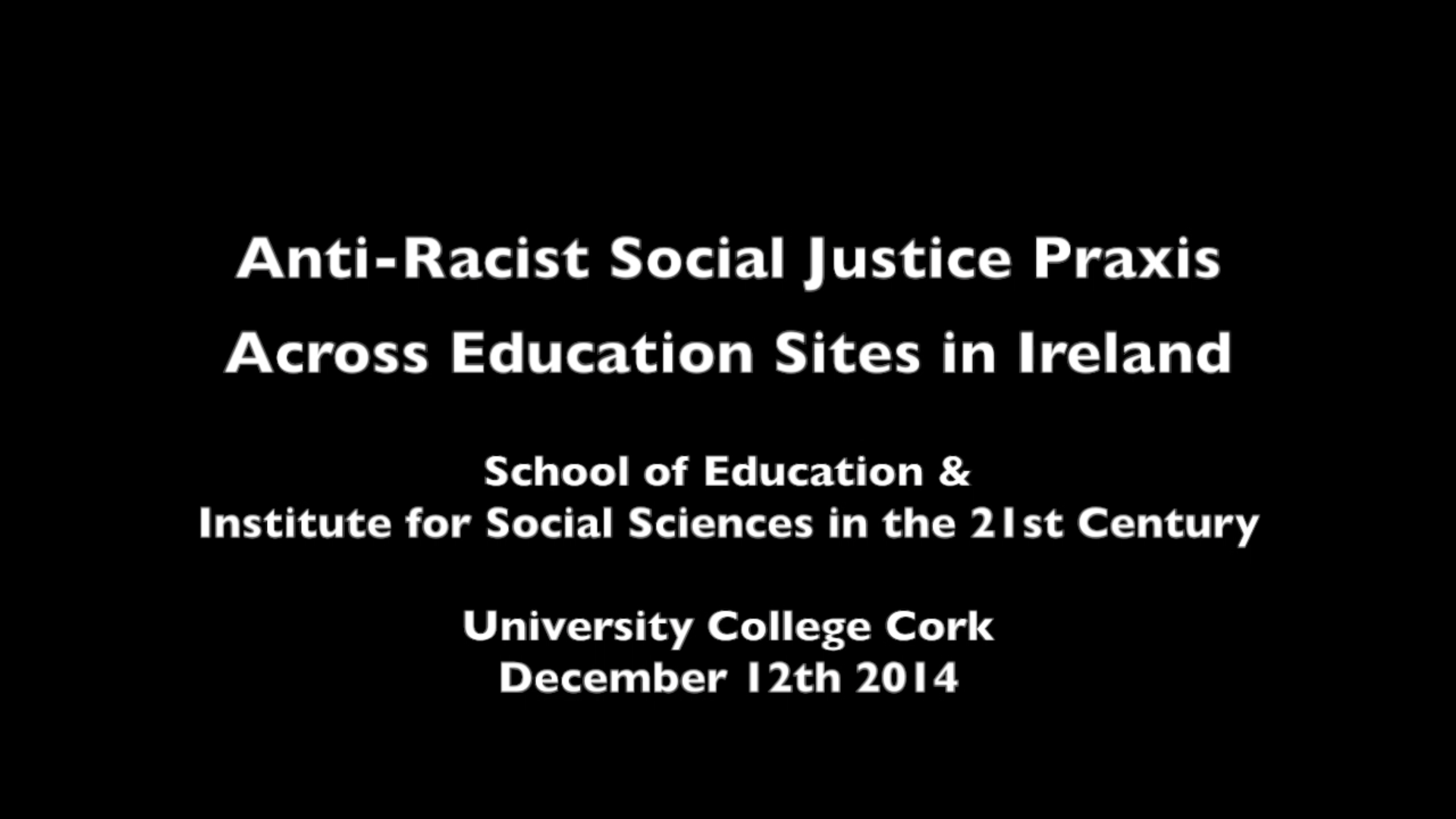 Video of Anti-Racist Social Justice Praxis now available
