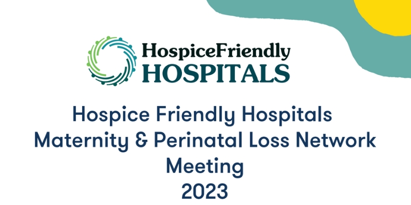 PLRG participate in Hospice Friendly Hospitals Maternity & Perinatal Loss Network Meeting 2023