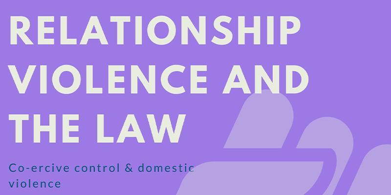 Relationship, Violence and the Law