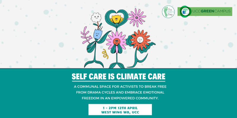 Self Care is Climate Care - Eco Grief Workshop Tuesday 12th April, 1-2pm in WW W8