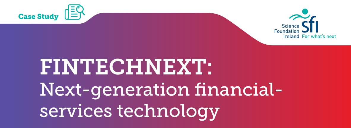 Science Foundation Ireland FINTECHNEXT Case Study 