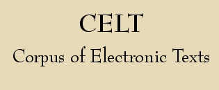 CELT - Corpus of Electronic Texts